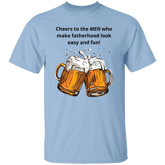 Cheers To The Men -T-Shirt