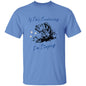 If She's Swallowing -T-Shirt