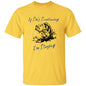 If She's Swallowing -T-Shirt