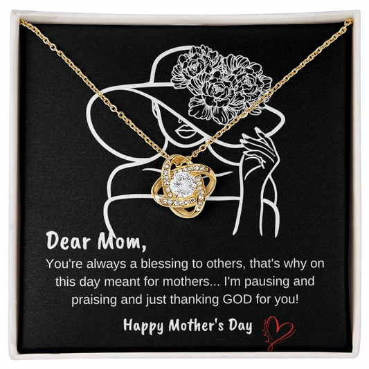 Dear Mom You're A Blessing - Love Knot Necklace 💞