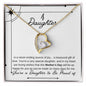 You're A Daughter To Be Proud Of - Forever Love Necklace 😘