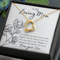 My Loving Mom "Thanks" - Forever Love Necklace ❤