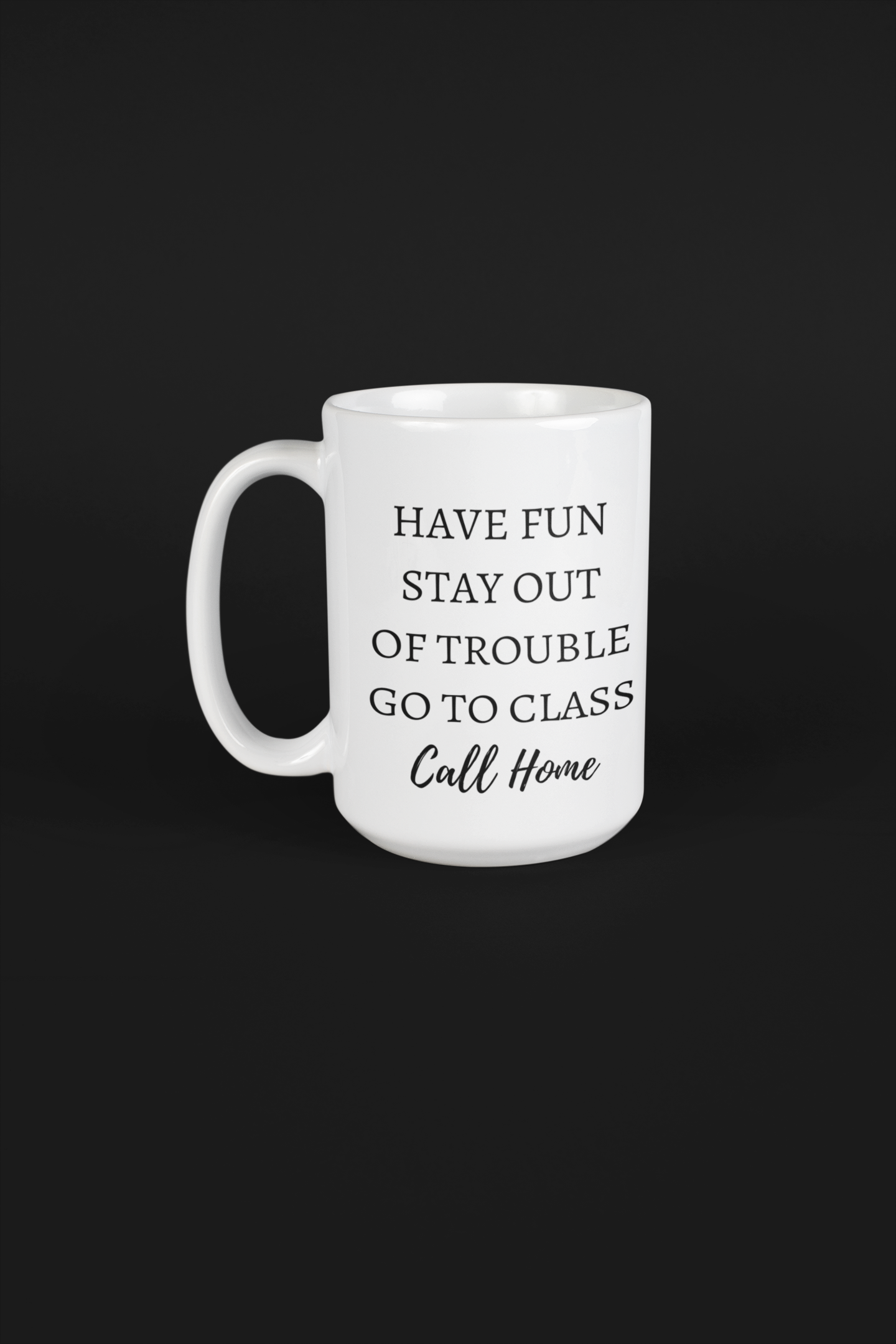 Away At College - Have Fun Mug