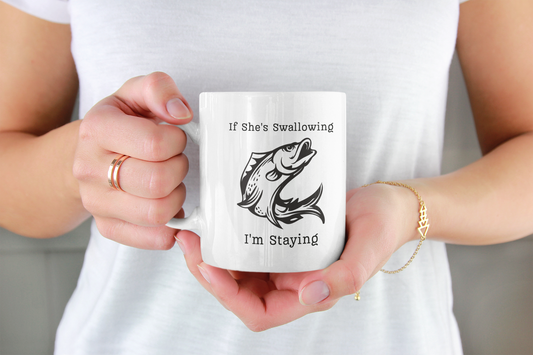 If She's Swallowing Mug