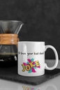 I love your bad dad joke Mug