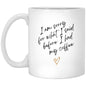 Sorry for what I said Mug