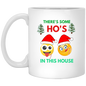THERE'S SOME HO'S In This House Mug