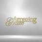 Amazing Grace - Steel Sign
