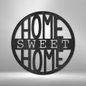 Home Sweet Home Circle - Steel Sign