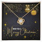 Wish You A Merry Christmas - Love Knot Necklace🎄