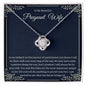 Beautiful Pregnant Wife - Love Knot Necklace