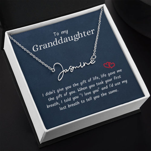 My Granddaughter The Gift of You - Signature Name Necklace 🥰