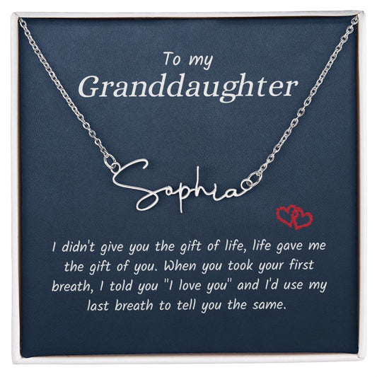 My Granddaughter The Gift of You - Signature Name Necklace 🥰